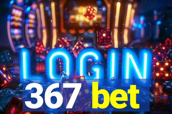 367 bet